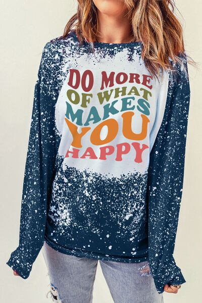 DO MORE OF WHAT MAKES YOU HAPPY Round Neck Sweatshirt Peacock Blue