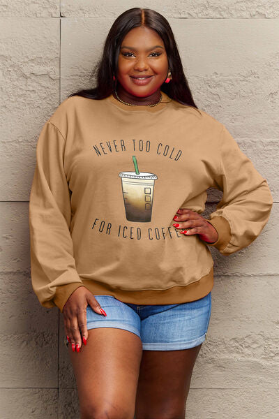 Simply Love Full Size NEVER TOO COLD FOR ICED COFFEE Round Neck Sweatshirt Camel