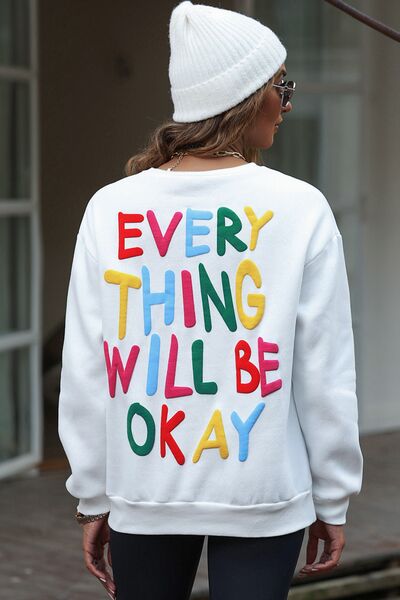 EVERY THING WILL BE OKAY Colorful Letters Sweatshirt White